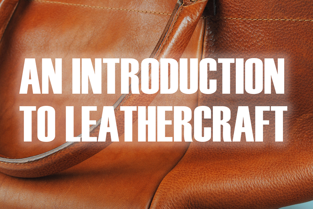 AN INTRODUCTION TO LEATHERCRAFT